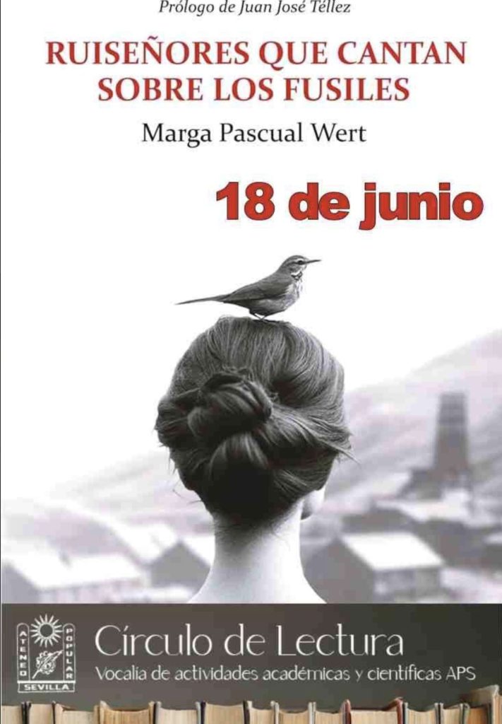 Círculo de Lectura: Ruiseñores que cantan sobre los fusiles, de Marga Pascual Wert